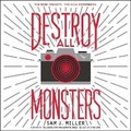 Cover: Destroy All Monsters - HarperCollins