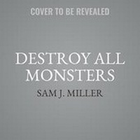 Enlarge image Cover: Destroy All Monsters - HarperCollins