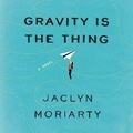 Cover: Gravity Is the Thing - HarperCollins