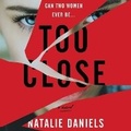 Cover: Too Close - HarperCollins