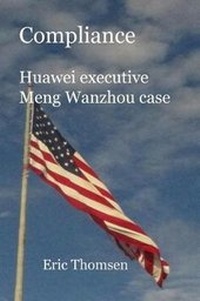Abbildung von: Compliance Huawei executive Meng Wanzhou case - Vesternas