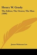 Cover: Henry W. Grady - Kessinger Publishing