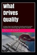 Cover: What Drives Quality - Ben Linders Publishing