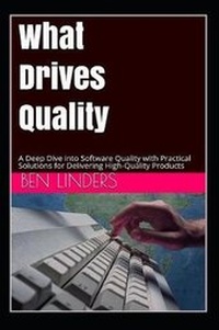 Enlarge image Cover: What Drives Quality - Ben Linders Publishing