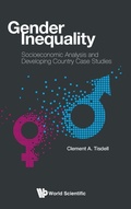 Cover: Gender Inequality: Socioeconomic Analysis And Developing Country Case Studies - World Scientific Publishing Co Pte Ltd