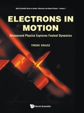Cover: Electrons In Motion: Attosecond Physics Explores Fastest Dynamics - World Scientific Publishing Co Pte Ltd