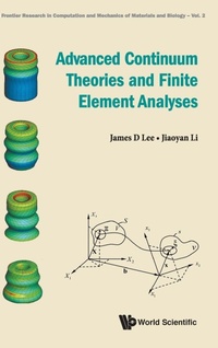 Enlarge image Cover: Advanced Continuum Theories And Finite Element Analyses - World Scientific Publishing Co Pte Ltd