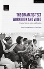 Cover: The Dramatic Text Workbook and Video - Methuen Drama