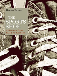 Abbildung von: The Sports Shoe - Bloomsbury Visual Arts