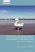 Cover: Feminists Researching Gendered Childhoods - Bloomsbury Academic