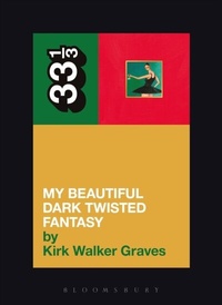 Abbildung von: Kanye West's My Beautiful Dark Twisted Fantasy - Bloomsbury Academic USA