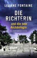 Cover: Die Richterin und die tote Arch&auml;ologin - Piper