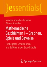 Abbildung von: Mathematische Geschichten I - Graphen, Spiele und Beweise - Springer Spektrum