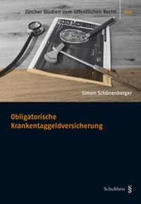 Abbildung von: Obligatorische Krankentaggeldversicherung - Schulthess Juristische Medien