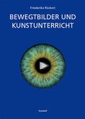 Cover: Bewegtbilder und Kunstunterricht - kopaed