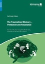 Cover: The Traumatised Memory - Protection and Resistance - Lehmanns Media