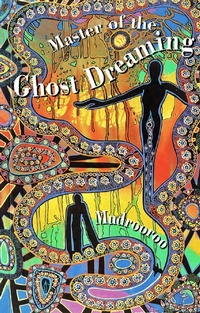 Enlarge image Cover: Master of the Ghost Dreaming - ETT Imprint