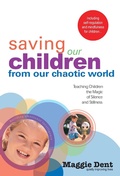 Cover: Saving Our Children From Our Chaotic World - Pennington Publications