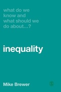Cover: What Do We Know and What Should We Do About Inequality? - SAGE Publications Ltd