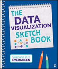 Enlarge image Cover: The Data Visualization Sketchbook - SAGE Publications Inc