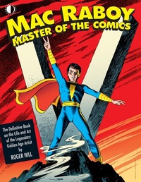 Enlarge image Cover: Mac Raboy: Master of the Comics - TwoMorrows Publishing
