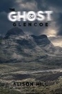 Cover: The Ghost of Glencoe - Austin Macauley Publishers