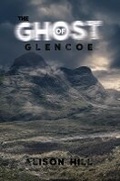 Cover: The Ghost of Glencoe - Austin Macauley Publishers