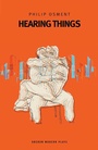 Cover: Hearing Things - Oberon Books Ltd