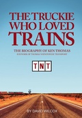 Cover: The Truckie Who Loved Trains - David Wilcox