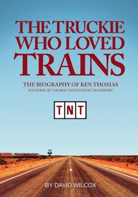 Abbildung von: The Truckie Who Loved Trains - David Wilcox