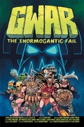 Cover: GWAR: The Enormogantic Fail - Renegade Arts Canmore Ltd