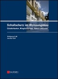 Cover: Schallschutz im Wohnungsbau - Guetekriterien, Moeglichkeiten, Konstruktionen - Ernst & Sohn