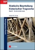 Cover: Statische Beurteilung historischer Tragwerke - Band 2 - Holzkonstruktionen - Ernst & Sohn