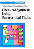 Cover: Chemical Synthesis Using Supercritical Fluids - Wiley-VCH