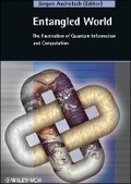 Cover: Entangled World - The Fascination of Quantum Information and Computation - Wiley-VCH