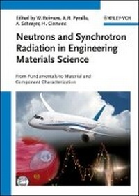 Enlarge image Cover: Neutrons and Synchrotron Radiation in Engineering Materials Science - From Fundamentals to Material and Component Characterization - Wiley-VCH