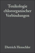 Cover: Toxikologie chlororganischer Verbindungen - Wiley-VCH