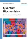 Cover: Quantum Biochemistry - Wiley-VCH