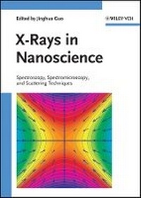 Enlarge image Cover: X-Rays in Nanoscience - Spectroscopy, Spectromicroscopy and Scattering Techniques - Wiley-VCH