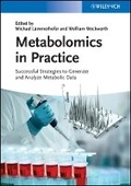 Cover: Metabolomics in Practice - Successful Strategies to Generate and Analyze Metabolic Data - Wiley-VCH