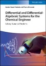 Cover: Differential and Differential-Algebraic Systems for the Chemical Engineer Solving Numerical Problems - Wiley-VCH