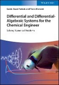 Enlarge image Cover: Differential and Differential-Algebraic Systems for the Chemical Engineer Solving Numerical Problems - Wiley-VCH