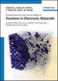 Enlarge image Cover: Frontiers in Electronic Materials - Correlation Effects, Spintronics, and Memristive Phenomena - Wiley-VCH