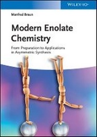 Enlarge image Cover: Modern Enolate Chemistry - From Preparation to Applications in Asymmetric Synthesis - Wiley-VCH