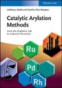 Cover: Catalytic Arylation Methods From the Academic Lab to Industrial Processes - Wiley-VCH