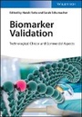 Cover: Biomarker Validation - Technological, Clinical and Commercial Aspects - Wiley-VCH