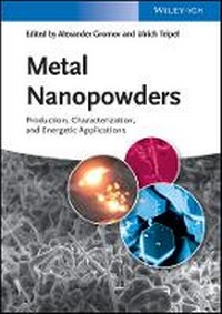 Enlarge image Cover: Metal Nanopowders - Production, Characterization and Energetic Applications - Wiley-VCH