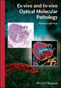 Enlarge image Cover: Ex-vivo and In-vivo Optical Molecular Pathology - Wiley-VCH
