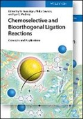 Cover: Chemoselective and Bioorthogonal Ligation Reactions - Concepts and Applications - Wiley-VCH