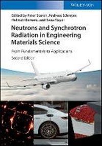 Enlarge image Cover: Neutrons and Synchrotron Radiation in Engineering Materials Science - From Fundamentals to Applications 2e - Wiley-VCH